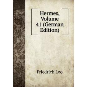 

Книга Hermes, Volume 41 (German Edition). Friedrich Leo