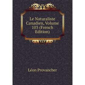 

Книга Le Naturaliste Canadien, Volume 103