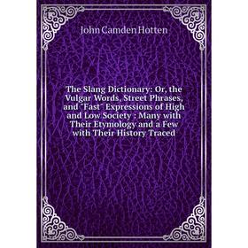 

Книга The Slang Dictionary