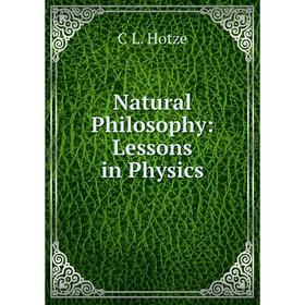 

Книга Natural Philosophy: Lessons in Physics
