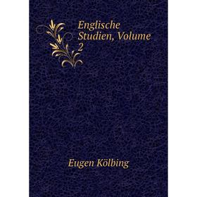 

Книга Englische Studien, Volume 2. Eugen Kölbing