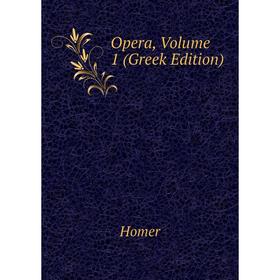

Книга Opera, Volume 1 (Greek Edition)