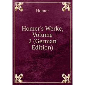 

Книга Homer's Werke, Volume 2 (German Edition). Homer