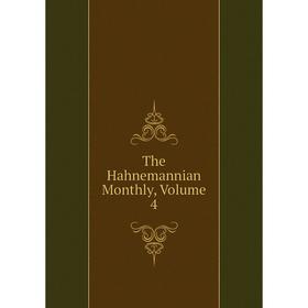 

Книга The Hahnemannian Monthly, Volume 4