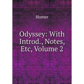 

Книга Odyssey: With Introd, Notes, Volume 2