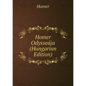 

Книга Homer Odysseája (Hungarian Edition). Homer
