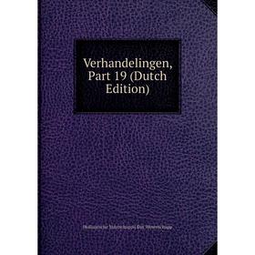 

Книга Verhandelingen, Part 19 (Dutch Edition). Hollandsche Maatschappij Der Wetenschapp