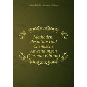 

Книга Methoden, Resultate Und Chemische Anwendungen