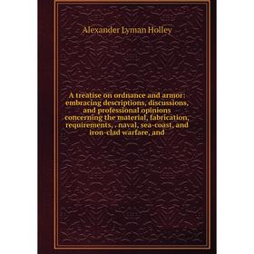 

Книга A treatise on ordnance and armor