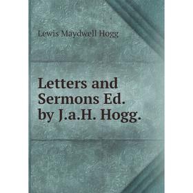 

Книга Letters and Sermons Ed by JaH Hogg