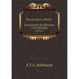 

Книга Die Serapions-Brüder Gesammelte Erzählungen Und Märchen Volume 2. E.T.A. Hoffmann
