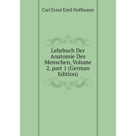 

Книга Lehrbuch Der Anatomie Des Menschen, Volume 2, part 1