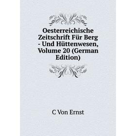 

Книга Oesterreichische Zeitschrift Für Berg — und Hüttenwesen, Volume 20