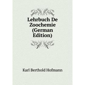 

Книга Lehrbuch De Zoochemie