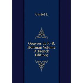 

Книга Oeuvres de F-B Hoffman Volume 9