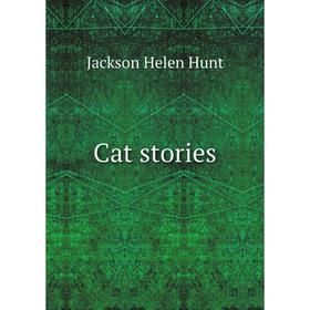 

Книга Cat stories. Jackson Helen Hunt