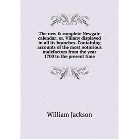 

Книга The new & complete Newgate calendar; or, Villany displayed in all its branches
