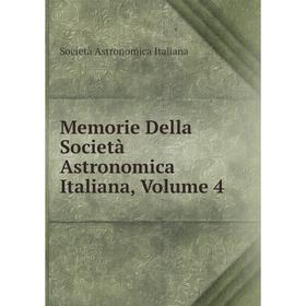 

Книга Memorie Della Società Astronomica Italiana, Volume 4