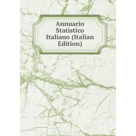 

Книга Annuario Statistico Italiano (Italian Edition)