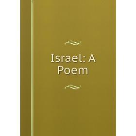 

Книга Israel: A Poem