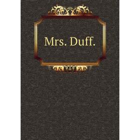 

Книга Mrs Duff