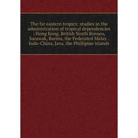 

Книга The far eastern tropics