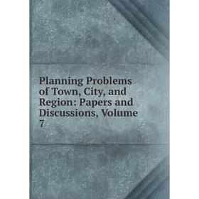 

Книга Planning Problems of Town, City, and Region: Papers and Discussions, Volume 7