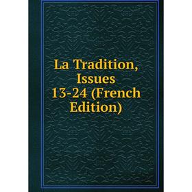 

Книга La Tradition, Issues 13-24