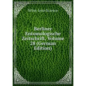 

Книга Berliner Entomologische Zeitschrift, Volume 28 (German Edition). Wiley InterScience