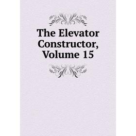 

Книга The Elevator Constructor, Volume 15