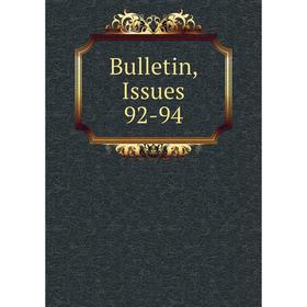 

Книга Bulletin, Issues 92-94