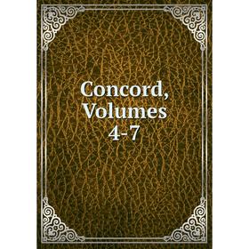 

Книга Concord, Volumes 4-7