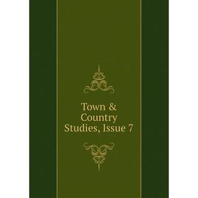 

Книга Town & Country Studies, Issue 7