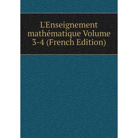 

Книга L'Enseignement mathématique Volume 3-4