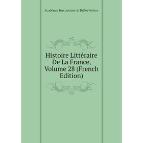 

Книга Histoire Littéraire De La France, Volume 28 (French Edition). Académie Inscriptions & Belles-lettres
