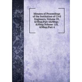 

Книга Minutes of Proceedings of the Institution of Civil Engineers, Volume 59, Nbsp; Part 4 Nbsp; - Nbsp; Volume 110, Part 4