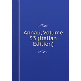 

Книга Annali, Volume 53 (Italian Edition)