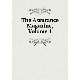 

Книга The Assurance Magazine, Volume 1