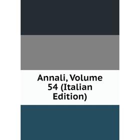 

Книга Annali, Volume 54 (Italian Edition)
