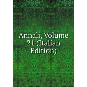 

Книга Annali, Volume 21 (Italian Edition)