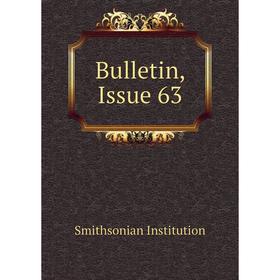 

Книга Bulletin, Issue 63. Smithsonian Institution