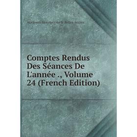 

Книга Comptes Rendus Des Séances De L'année., Volume 24 (French Edition). Académie Inscriptions Belles-lettres