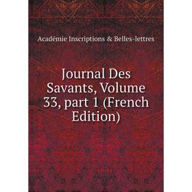 

Книга Journal Des Savants, Volume 33, part 1