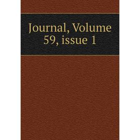 

Книга Journal, Volume 59, issue 1
