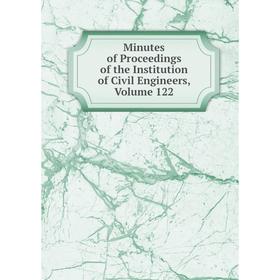 

Книга Minutes of Proceedings of the Institution of Civil Engineers, Volume 122