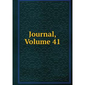 

Книга Journal, Volume 41