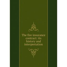

Книга The fire insurance contract: its history and interpretation
