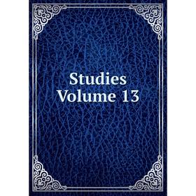 

Книга Studies Volume 13