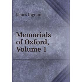 

Книга Memoria ls of Oxford, Volume 1