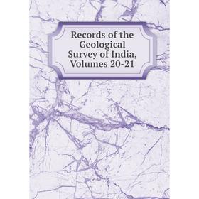 

Книга Records of the Geological Survey of India, Volumes 20-21